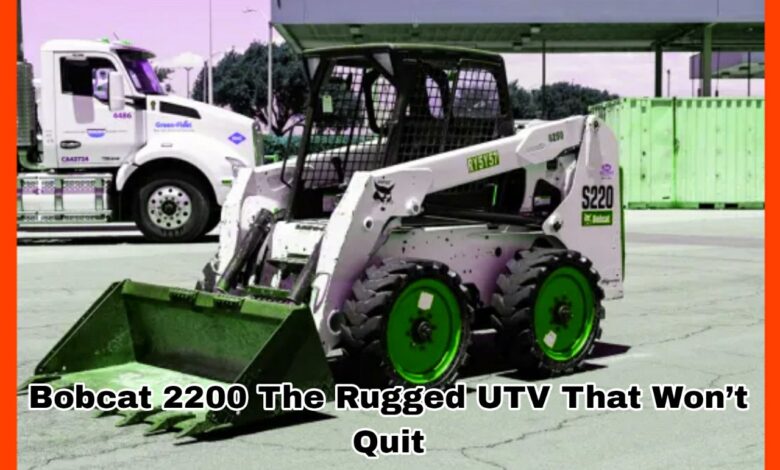 Bobcat 2200 The Rugged UTV That Won’t Quit